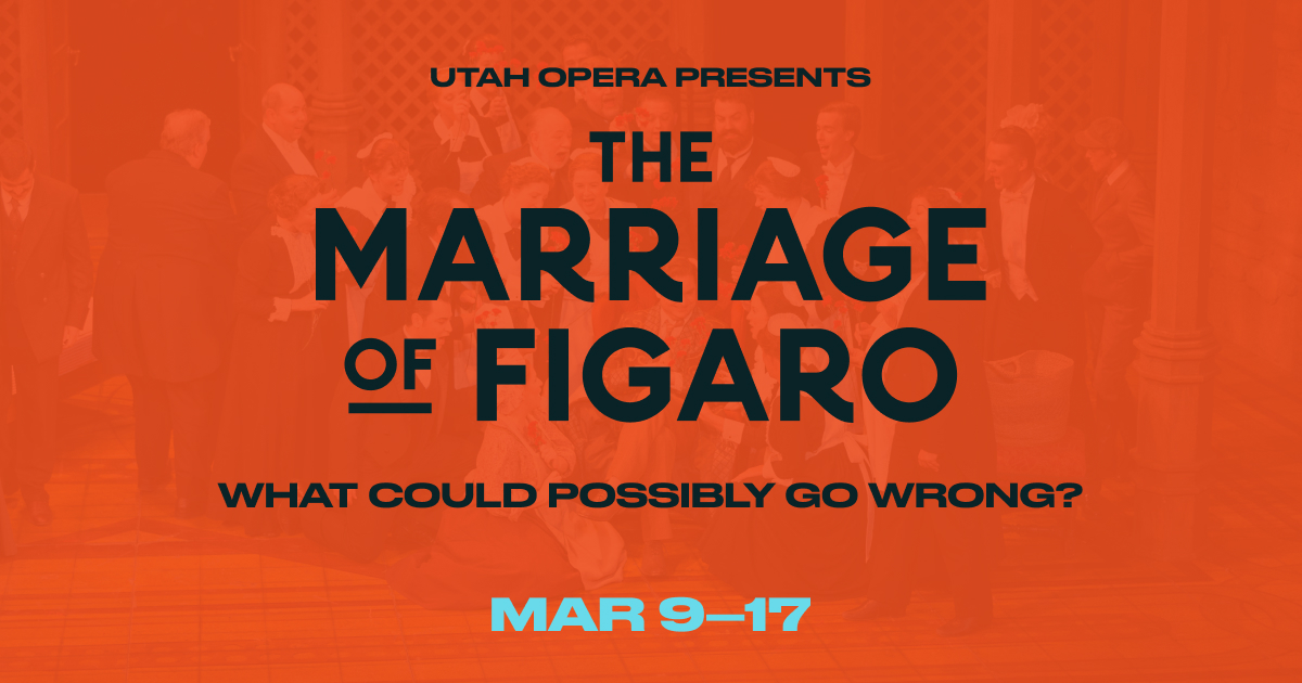 Utah Symphony Marriage of Figaro...
